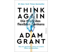 Think Again - die Kraft des flexiblen Denkens