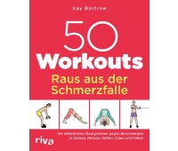 50 Workouts - Raus aus der Schmerzfalle