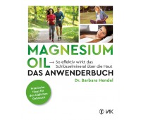 Magnesium Oil – Das Anwenderbuch