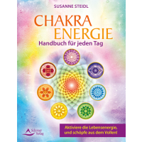 Chakra-Energie - Handbuch für jeden Tag